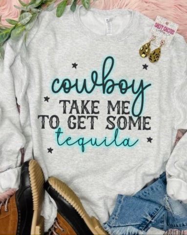 Cowboy Take Me To Get Some Tequila Ash Grey Sweatshirt