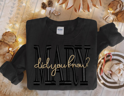 Mary Did You Know? -Multiple styles FAUX Embroidery