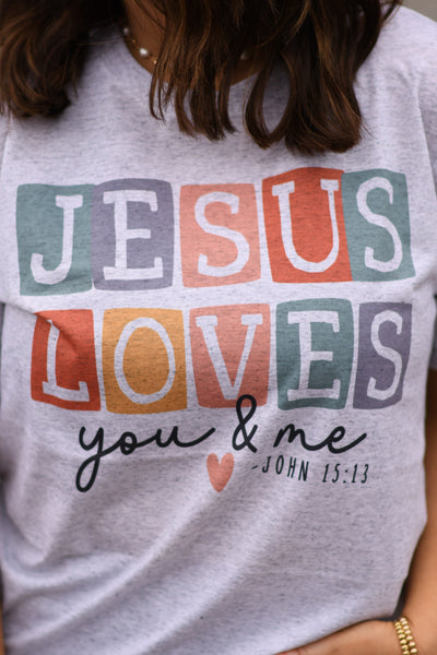 Jesus Loves You & Me Tee