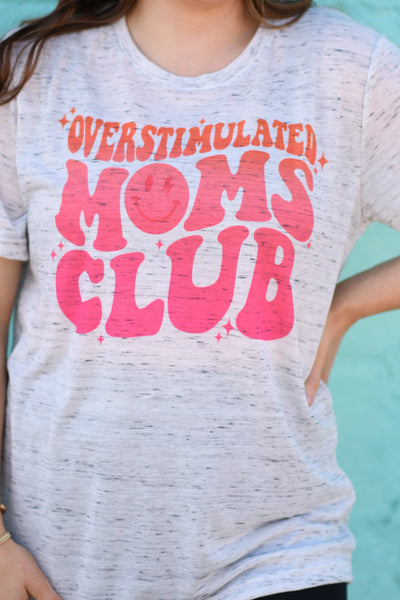 Overstimulated Moms Club Tee