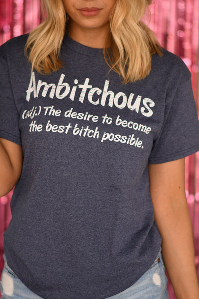 Ambitchous Tee