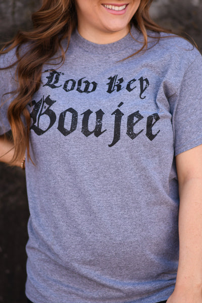 Low Key Boujee Tee