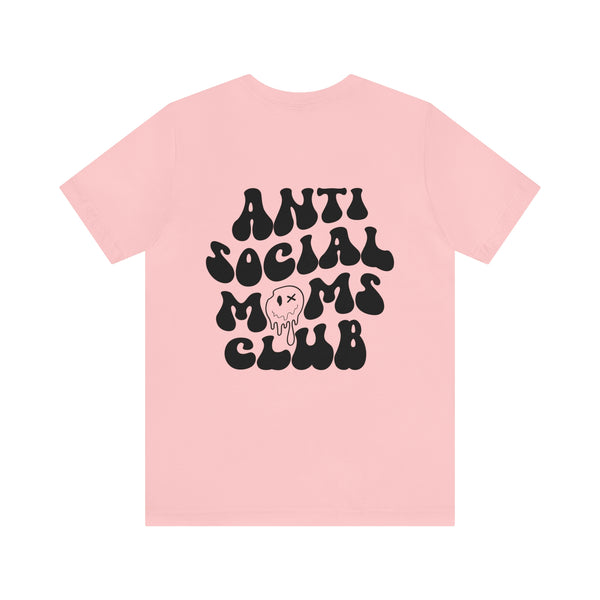 ANTI SOCIAL MOMS CLUB 2 sided